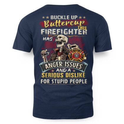 Buckle Up Buttercup Firefighter – Skeleton Humor T-Shirt