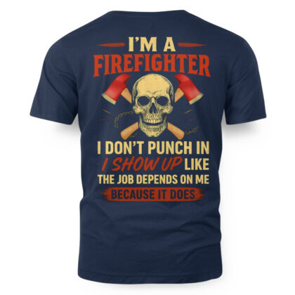 Firefighter Job Depends On Me Apparel - Bold Firefighter T-Shirt
